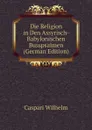 Die Religion in Den Assyrisch-Babylonischen Busspsalmen (German Edition) - Caspari Wilhelm