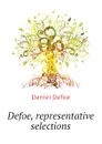 Defoe, representative selections - Daniel Defoe