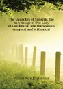 The Guanches of Tenerife, the holy image of Our Lady of Candelaria, and the Spanish conquest and settlement - Alonso de Espinosa