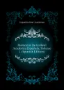 Memorias De La Real Academia Espanola, Volume 1 (Spanish Edition) - Española Real Academia