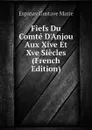 Fiefs Du Comte D.Anjou Aux Xive Et Xve Siecles (French Edition) - Espinay Gustave Marie