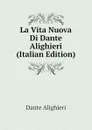 La Vita Nuova Di Dante Alighieri (Italian Edition) - Dante Alighieri