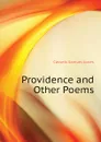 Providence and Other Poems - Cassels Samuel Jones