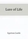 Lure of Life - Castle Egerton