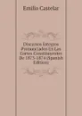 Discursos Integros Pronunciados En Las Cortes Constituyentes De 1873-1874 (Spanish Edition) - Emilio Castelar