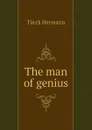 The man of genius - Türck Hermann