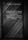 Guilielmi Estii in Omnes D. Pauli Epistolas Item in Catholicas Commentarii, Curavit J. Holzammer.Ed (Latin Edition) - Estius Gulielmus