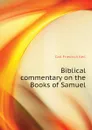 Biblical commentary on the Books of Samuel - Carl Friedrich Keil