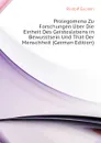 Prolegomena Zu Forschungen Uber Die Einheit Des Geisteslebens in Bewusstsein Und That Der Menschheit (German Edition) - Rudolf Eucken