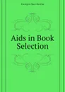 Aids in Book Selection - Kroeger Alice Bertha