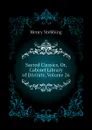 Sacred Classics, Or, Cabinet Library of Divinity, Volume 26 - Stebbing Henry