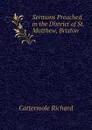 Sermons Preached in the District of St. Matthew, Brixton - Cattermole Richard