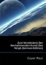 Zum Verstandnis Der Nachahmenden Kunst Des Vergil (German Edition) - Cauer Paul