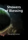 Showers of Blessing - Caughey James