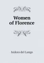 Women of Florence - Isidoro del Lungo