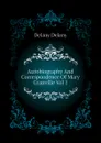 Autobiography And Correspondence Of Mary Granville Vol 1 - Delany Delany