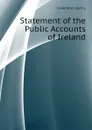Statement of the Public Accounts of Ireland - Cavendish Henry