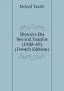 Histoire Du Second Empire (1848-69) (French Edition) - Delord Taxile