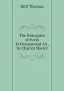 The Principles of Form in Ornamental Art, by Charles Martel - Delf Thomas