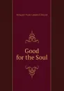Good for the Soul - Deland Margaret Wade