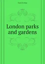 London parks and gardens - Cecil Evelyn