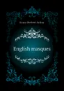 English masques - Evans Herbert Arthur