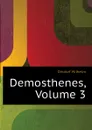 Demosthenes, Volume 3 - Dindorf Wilhelm