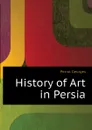 History of Art in Persia - Perrot Georges