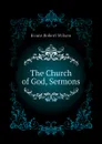 The Church of God, Sermons - Evans Robert Wilson