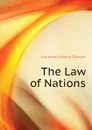 The Law of Nations - Ingraham Edward Duncan