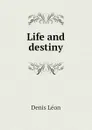 Life and destiny - Denis Léon