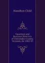 Gazetteer and Business Directory of Chittenden County, Vermont, for 1882-83 - Child Hamilton