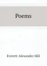 Poems - Everett Alexander Hill