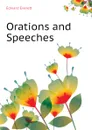Orations and Speeches - Edward Everett