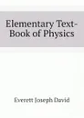 Elementary Text-Book of Physics - Everett Joseph David