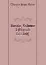 Russie, Volume 2 (French Edition) - Chopin Jean Marie