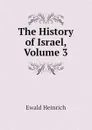 The History of Israel, Volume 3 - Ewald Heinrich