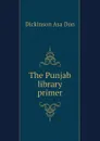 The Punjab library primer - Dickinson Asa Don