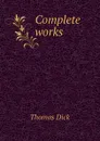 Complete works - Dick Thomas