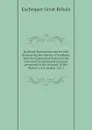 Scotland. Documents and records illustrating the history of Scotland, and the transactions between the crowns of Scotland and England, preserved in the treasury of Her Majesty.s Exchequer. Vol. I - Exchequer Great Britain