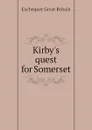 Kirby.s quest for Somerset - Exchequer Great Britain