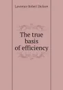 The true basis of efficiency - Lawrence Robert Dicksee