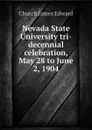 Nevada State University tri-decennial celebration, May 28 to June 2, 1904 - Church James Edward