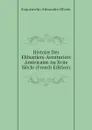 Histoire Des Flibustiers-Aventuriers Americains Au Xviie Siecle (French Edition) - Exquemelin Alexandre Olivier