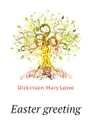 Easter greeting - Dickinson Mary Lowe