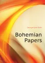 Bohemian Papers - Eyre-Todd George