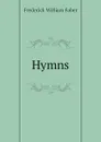 Hymns - Frederick William Faber