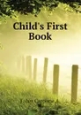 Child.s First Book - Faber Caroline A.