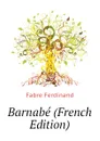 Barnabe (French Edition) - Fabre Ferdinand