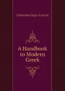 A Handbook to Modern Greek - D'Abernon Edgar Vincent